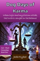 Dog Days of Karma 1495456196 Book Cover