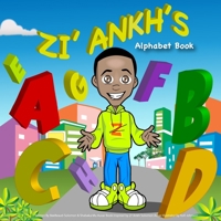 Zi'Ankh's Alphabet Book: Zi'Ankh's Alphabet Book 154048002X Book Cover