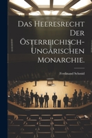 Das Heeresrecht der österreichisch-ungarischen Monarchie. 0274178621 Book Cover
