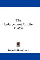 The Enlargement of Life 1022687794 Book Cover