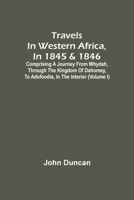 Travels in Western Africa, in 1845 and 1846 Volume I 1015122752 Book Cover