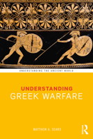 Understanding Greek Warfare 1138288616 Book Cover