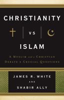 Christianity vs. Islam: A Muslim and a Christian Debate 6 Crucial Questions 076421215X Book Cover