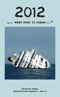 2012: »... what ever it takes ...« 3752894431 Book Cover