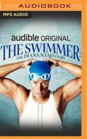 The Swimmer: The Diana Nyad Story 1713581280 Book Cover