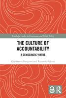 The Culture of Accountability: A Democratic Virtue 1032319127 Book Cover