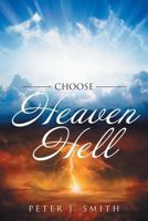Choose Heaven Hell 1643008625 Book Cover