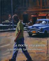 La noche era joven: y nosotros tan hermosos . . . 8495764644 Book Cover