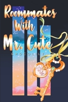 Roommates With Mr Cute B08H6RY7M3 Book Cover