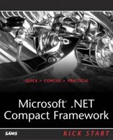 Microsoft .NET Compact Framework Kick Start 0672325705 Book Cover