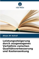 Leistungssteigerung durch ausgewogenes Verhältnis zwischen Qualitätsverbesserung und Kostensenkung (German Edition) 6209078583 Book Cover