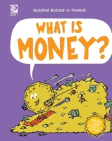 World Book - Building Blocks of Finance - What is Money? 071664858X Book Cover