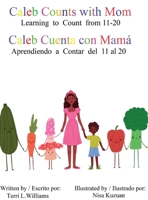 Caleb Counts with Mom / Caleb Cuenta con Mama 1734154462 Book Cover