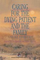 Caring for the Dying Patient and the Family 1565933281 Book Cover