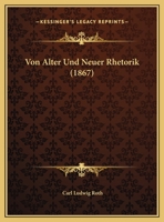 Von Alter Und Neuer Rhetorik 1160270392 Book Cover