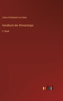 Handbuch der Klimatologie: II. Band 3368602527 Book Cover