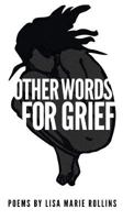 Other Words for Grief 1635345405 Book Cover