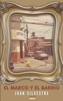 El marco y el barrio (Spanish Edition) B0F6Y5BFW9 Book Cover