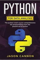 python for data analisys: python for data analysis: the python crash course comprehensive the programming from the ground up to python 3033082114 Book Cover
