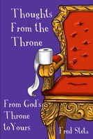 Thoughts from the Throne: From God's Throne to Yours 1304264025 Book Cover