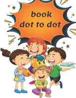 book dot to dot: reatest Dot-to-Dot Book in the World (Book 1) - Holiday Gift for Kids - Relaxing Puzzles B08RRCMCR6 Book Cover