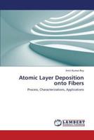 Atomic Layer Deposition Onto Fibers 3659365580 Book Cover