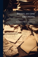Briefe an Eine Freundin 1479265330 Book Cover