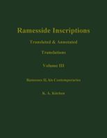 Ramesside Inscriptions, Ramesside Inscriptions, Translations Volume III: Ramesses II, His Contemporaries 0631184287 Book Cover