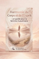 Harmonie du Corps et de l'Esprit : un guide pour la femme musulmane (French Edition) B0GVC98JBG Book Cover