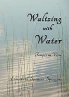 Waltzing with Water: Tempos in Verse 1951651596 Book Cover