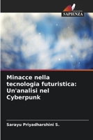 Minacce nella tecnologia futuristica: Un'analisi nel Cyberpunk 6205645076 Book Cover