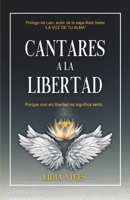 Cantares a la libertad (Spanish Edition) 841848909X Book Cover