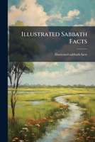 Illustrated Sabbath Facts 1174876212 Book Cover