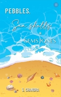 Pebbles, Seashells and Gemstones B0DSTB3MHD Book Cover