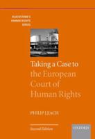 Taking a Case to the European Court of Human Rights (Blackstone's Human Rights Series) 0199275289 Book Cover