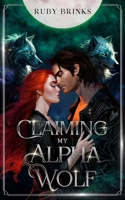 Claiming My Alpha Wolf: Fated Mates Shifter Paranormal Romance B0CR81J4JM Book Cover
