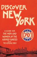 Discover New York, 1943: A Guide for the Men and Women of the Armed Forces 1908402652 Book Cover