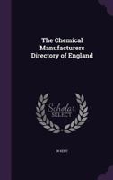 The Chemical Manufacturers Directory of England and Scotland 1355771234 Book Cover