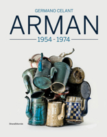 Arman: 1955-1974 8836636187 Book Cover