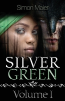 Silver Green - Volume I 1800940955 Book Cover