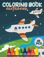 Airplanes Coloring Book: Airplane Large Page Coloring Designs for Toddlers and Kids to Relief Stress B08P3QVSDX Book Cover