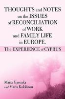 Thoughts and Notes on the Issues of Reconciliation of Work and Family Life in Europe. the Experience of Cyprus 1450232736 Book Cover