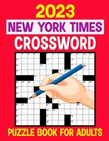2023 Crossword Puzzle Book For Adults New York Times B0BS8VXWMM Book Cover
