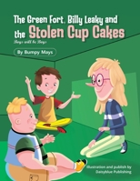 The Green Fort, Billy Leaky and the stolen cup cakes B0DRNGF1SW Book Cover