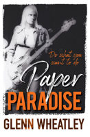 Paper Paradise: Confessions Of A Rock 'N' Roll Survivor 0733800122 Book Cover