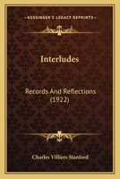 Interludes: Records and Reflections 1013925084 Book Cover