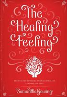 The Healing Feeling: Recipes and Remedies from Australia's Leading Spa Chef 0987506935 Book Cover