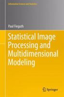 Statistical Image Processing And Multidimensional Modeling (Information Science And Statistics) 1441972935 Book Cover