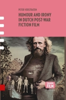 Humour and Irony in Dutch Post-War Fiction Film 9089649433 Book Cover