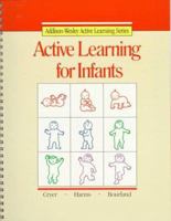 Active Learning for Infants (Addison-Wesley Active Learning Series) 0201213346 Book Cover